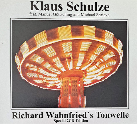 Klaus Schulze Feat. Manuel Göttsching And Michael Shrieve - Richard Wahnfried's Tonwelle Special 2CD-Edition
