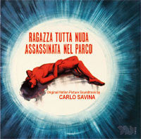 Carlo Savina - Ragazza Tutta Nuda Assassinata Nel Parco / L'Occhio Del Ragno (Original Soundtracks)