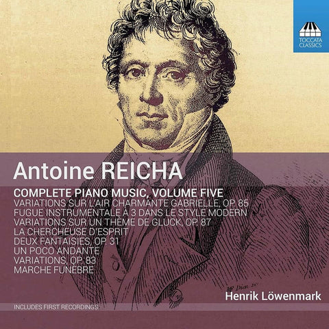 Antoine Reicha - Henrik Löwenmark - Complete Piano Music, Volume Five