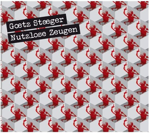 Goetz Steeger - Nutzlose Zeugen