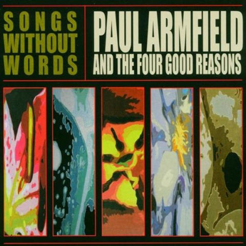 Paul Armfield And The Four Good Reasons - Songs Without Words