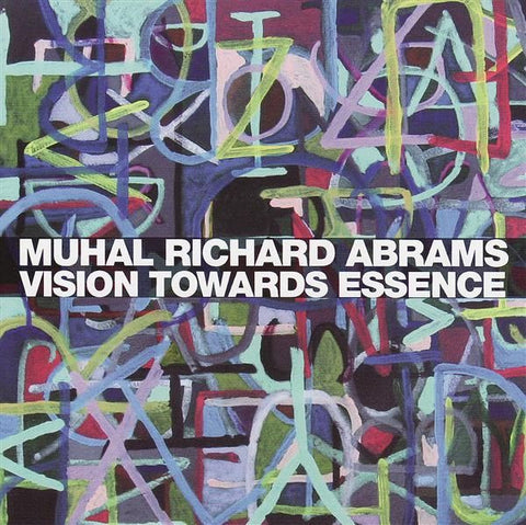 Muhal Richard Abrams - Vision Towards Essence