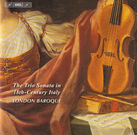 London Baroque - The Trio Sonata In 18th-Century Italy