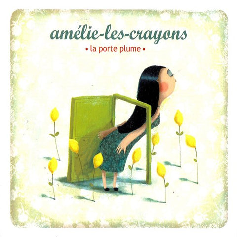 Amélie-Les-Crayons - La Porte Plume