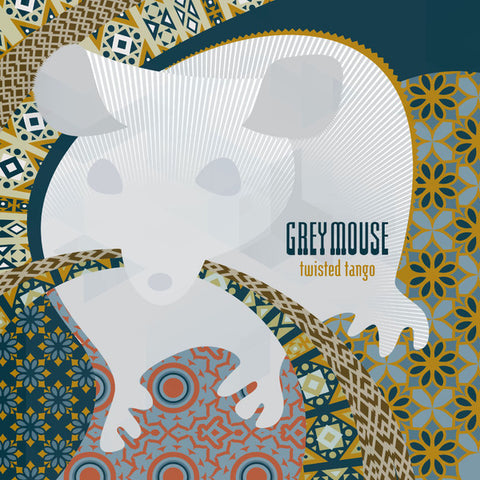 Grey Mouse - Twisted Tango