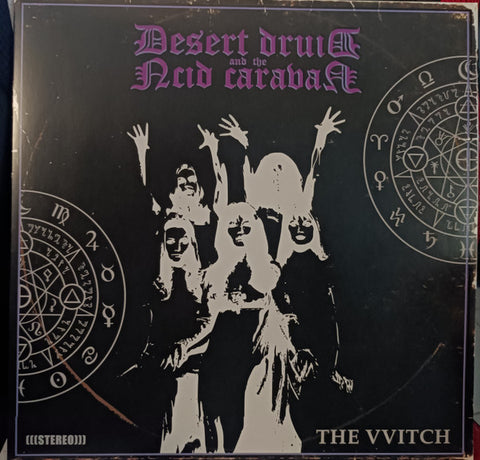 Desert Druid And The Acid Caravan - The VVitch