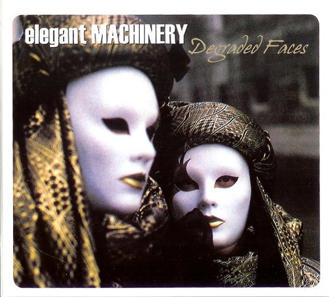 Elegant Machinery - Degraded Faces