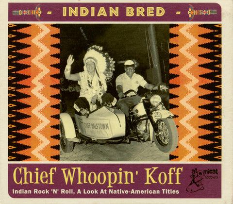 Various - Indian Bred - Chief Whoopin’ Koff (Indian Rock ’N’ Roll, A Look At Native-American Titles)