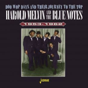 Harold Melvin And The Blue Notes - Doo Wop Days & Their Journey To The Top 1953-1962