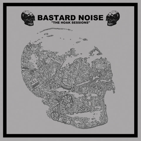 Bastard Noise / Lack Of Interest - The Hoak Sessions / Lack Of Interest