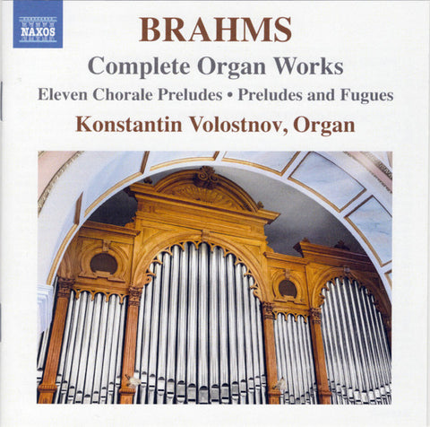 Brahms, Konstantin Volostnov - Complete Organ Works