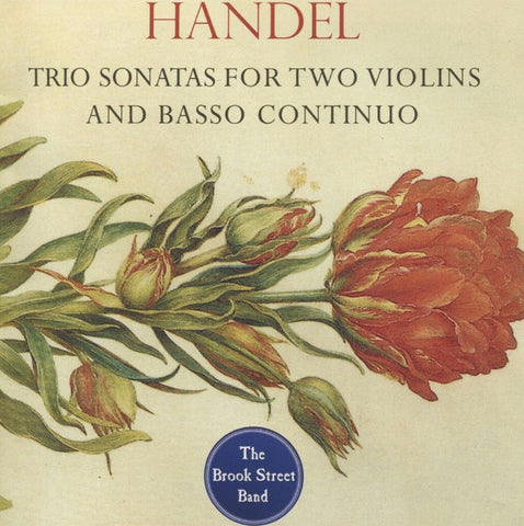 Handel, The Brook Street Band - Trio Sonatas for Two Violins and Basso Continuo