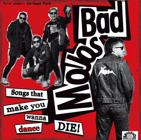 Bad Mojos - Songs That Make You Wanna Die!