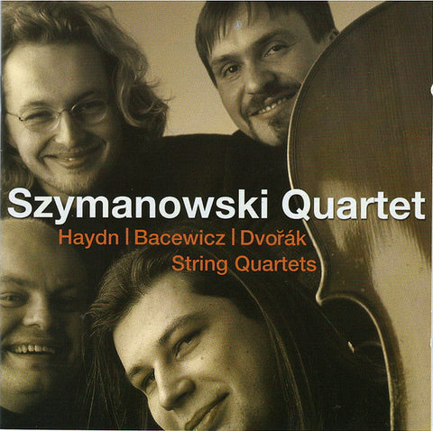 Haydn | Bacewicz | Dvořák / Szymanowski Quartet - String Quartets