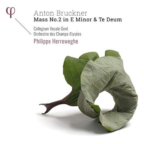 Anton Bruckner, Collegium Vocale Gent, Orchestre Des Champs Elysées, Philippe Herreweghe - Mass No. 2 In E Minor & Te Deum