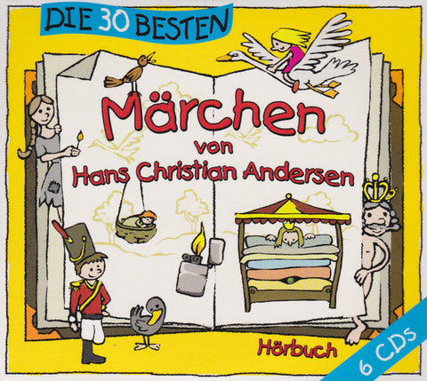 Hans Christian Andersen - Die 30 Besten Märchen Von Hans Christian Andersen