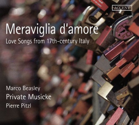 Marco Beasley, Private Musicke, Pierre Pitzl - Meraviglia D'amore: Love Songs From 17th Century Italy