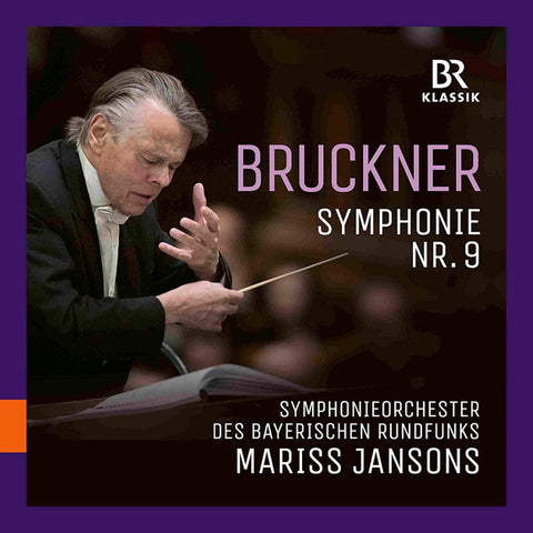 Bruckner, Symphonieorchester Des Bayerischen Rundfunks, Mariss Jansons - Symphonie Nr. 9