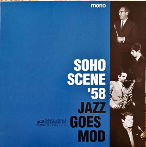 Various - Soho Scene ’58 (Jazz Goes Mod)
