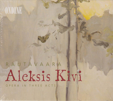 Rautavaara - Aleksis Kivi (Opera In Three Acts)