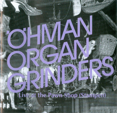 Öhman Organ Grinders - Live At The Pawn Shop (Stampen)
