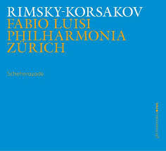 Nikolai Rimsky-Korsakov, Fabio Luisi, Philharmonia Zürich - Scheherazade