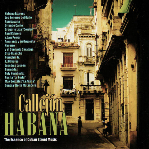 Various - Callejon Habana: Essence Of Cuban Street Music