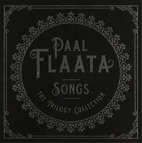 Paal Flaata - Songs – The Trilogy Collection
