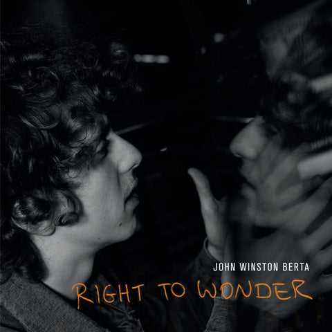 John Winston Berta - Right To Wonder