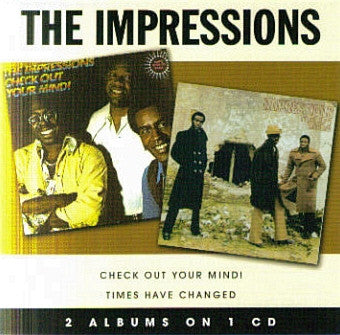 The Impressions - Check Out Your Mind! / Times Have Changed
