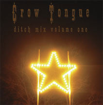 Crow Tongue - Ditch Mix Volume One