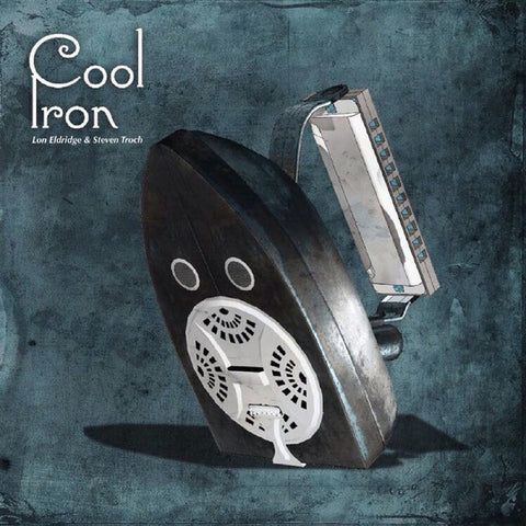 Lon Eldridge & Steven Troch - Cool Iron