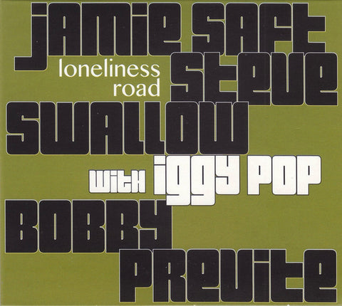 Jamie Saft, Steve Swallow, Bobby Previte With Iggy Pop - Loneliness Road