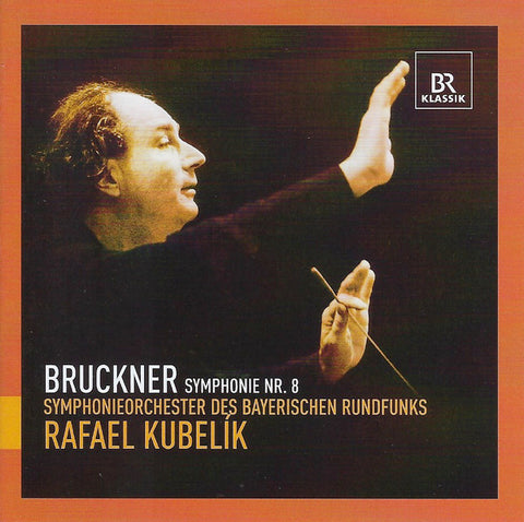 Bruckner, Symphonieorchester Des Bayerischen Rundfunks, Rafael Kubelik - Symphonie Nr. 8
