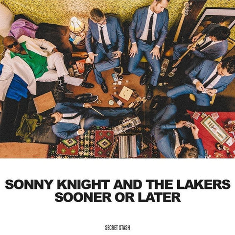 Sonny Knight & The Lakers - Sooner Or Later