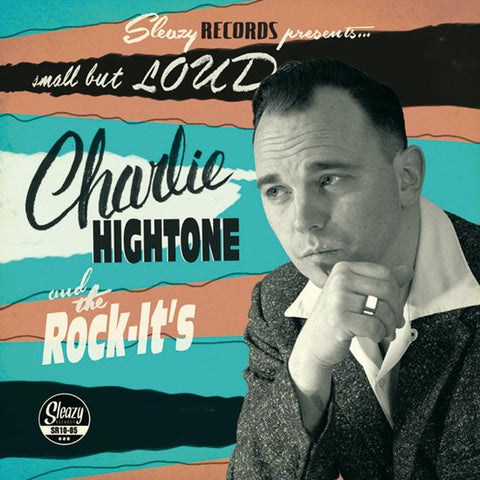 Charlie Hightone & The Rock It's - Small But Loud