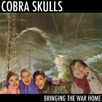 Cobra Skulls - Bringing The War Home
