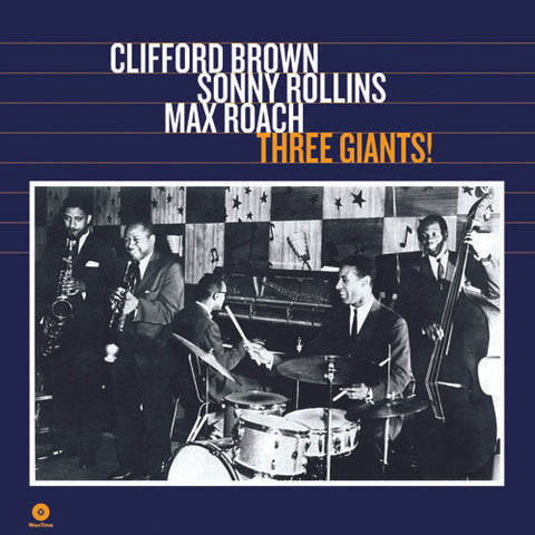 Clifford Brown, Sonny Rollins, Max Roach - Three Giants!