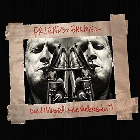 Dave Hillyard & The Rocksteady 7 - Friends & Enemies