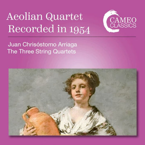 Aeolian Quartet, Juan Crisóstomo de Arriaga - The Three String Quartets