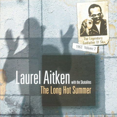 Laurel Aitken with The Skatalites - The Legendary Godfather Of Ska - Volume 2 - The Long Hot Summer (1963)