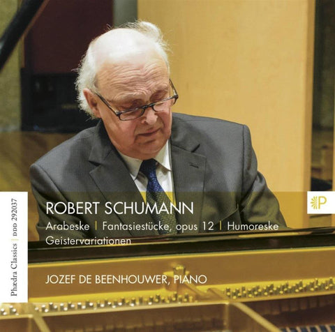 Robert Schumann, Jozef De Beenhouwer - Arabeske; Fantasiestücke, Op. 12; Humoreske; Geistervariationen