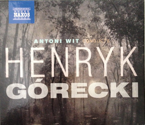 Antoni Wit, Henryk Górecki - Antoni Wit Conducts Henryk Górecki