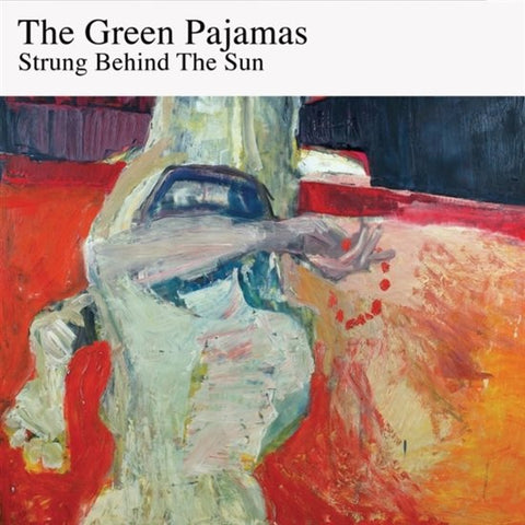The Green Pajamas - Strung Behind The Sun