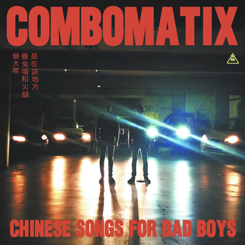 Combomatix - Chinese Songs For Bad Boys