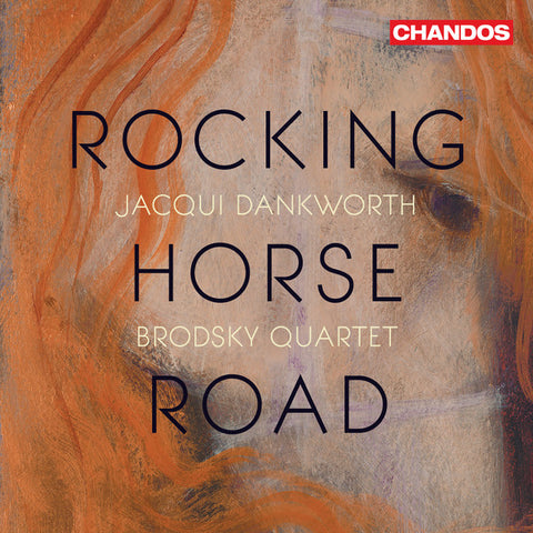 Jacqui Dankworth, Brodsky Quartet - Rocking Horse Road