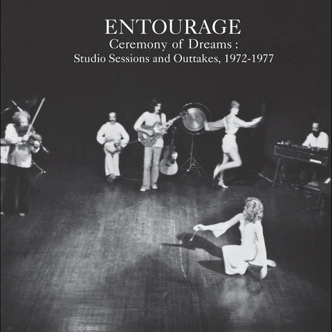 The Entourage Music & Theatre Ensemble - Ceremony Of Dreams: Studio Sessions And Outtakes 1972-1977
