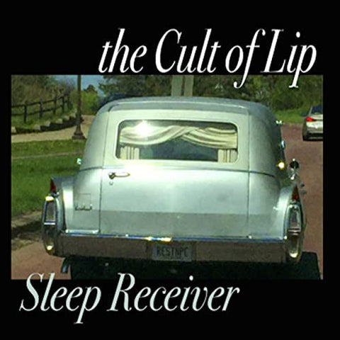 The Cult Of Lip - Sleep Receiver & Your Feedback