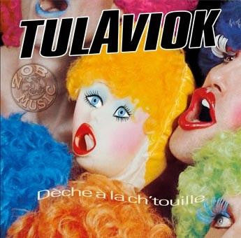 Tulaviok - Deche A La Chtouille