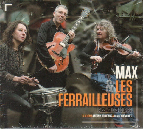 Max & Les Férrailleuses - Passage Des Soupirs
